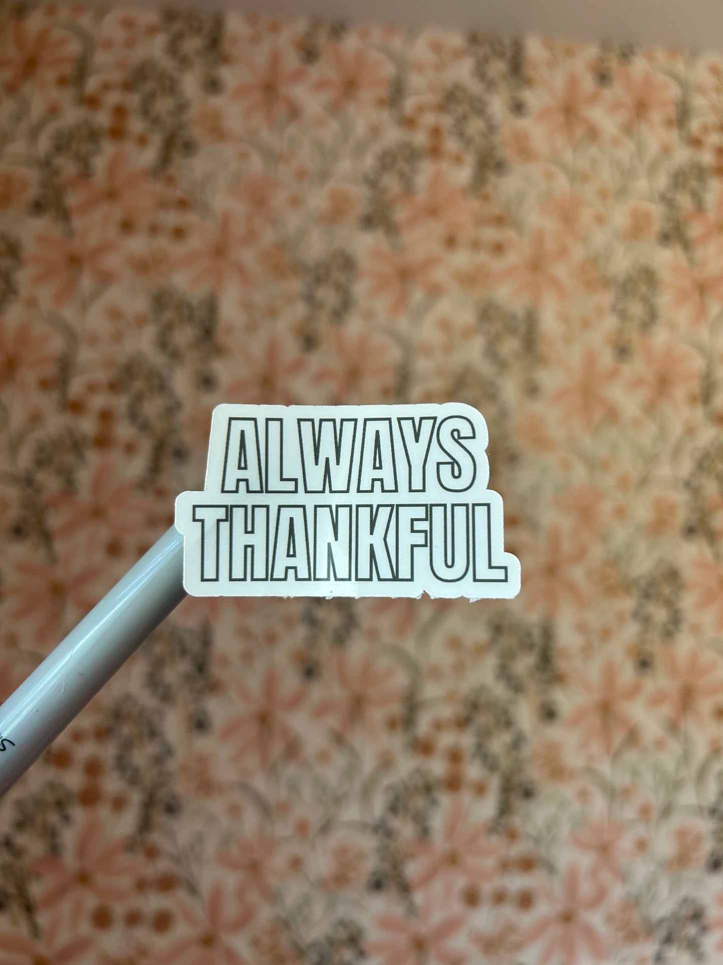 Always Thankful Sticker