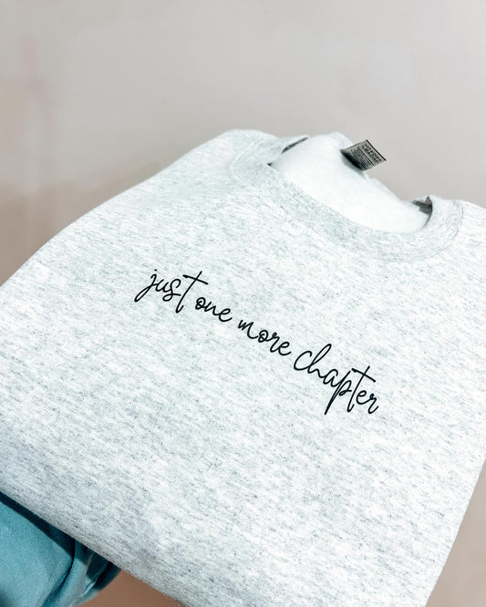 Just One More Chapter Sweatshirt
