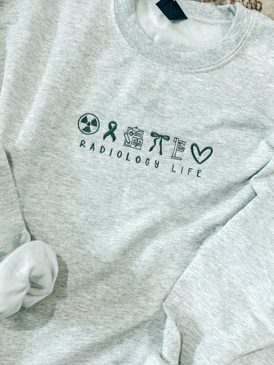 Radiology Life Embroidered Sweatshirt