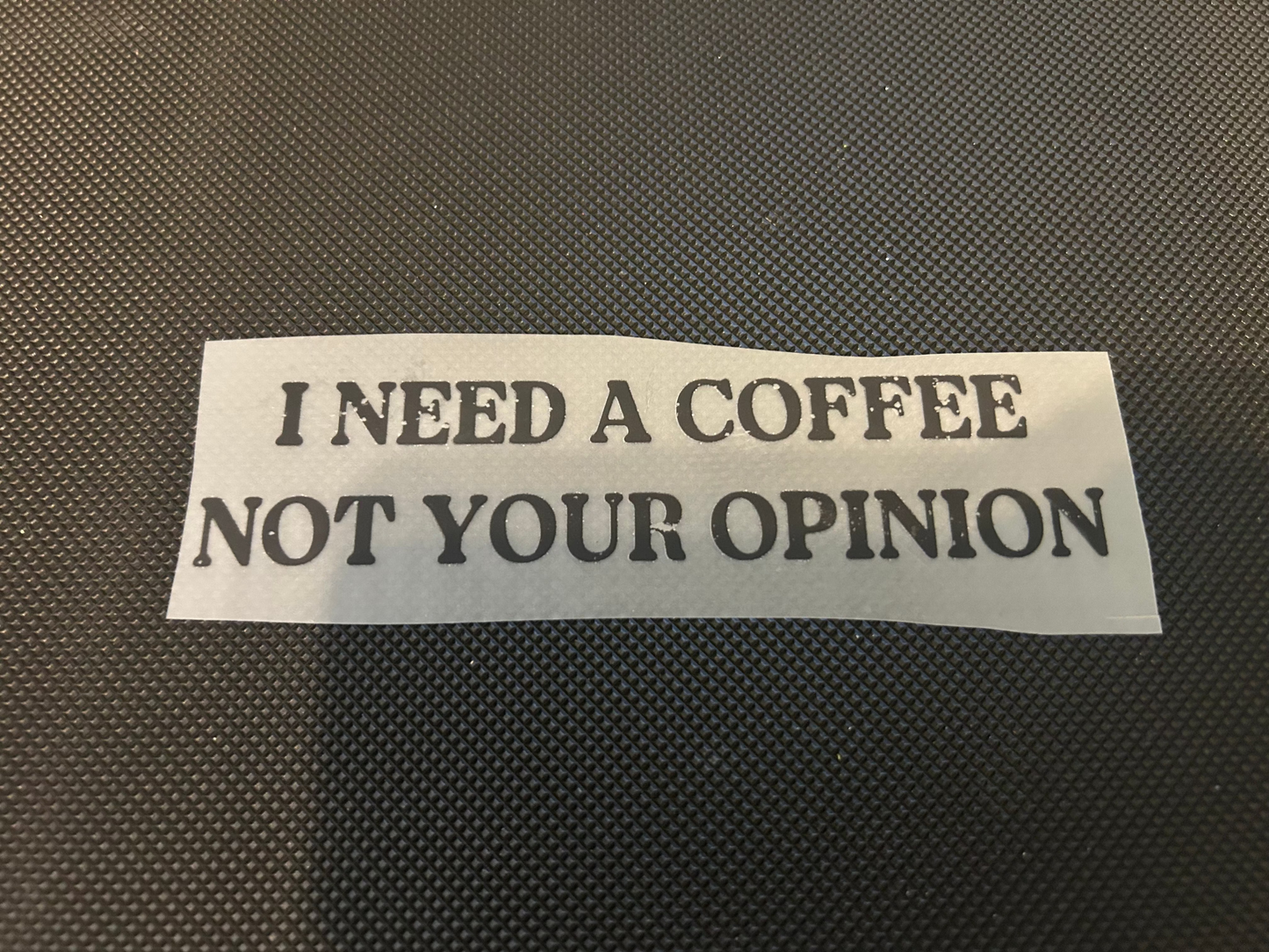 I Need A Coffee (Build Your Own Apparel)