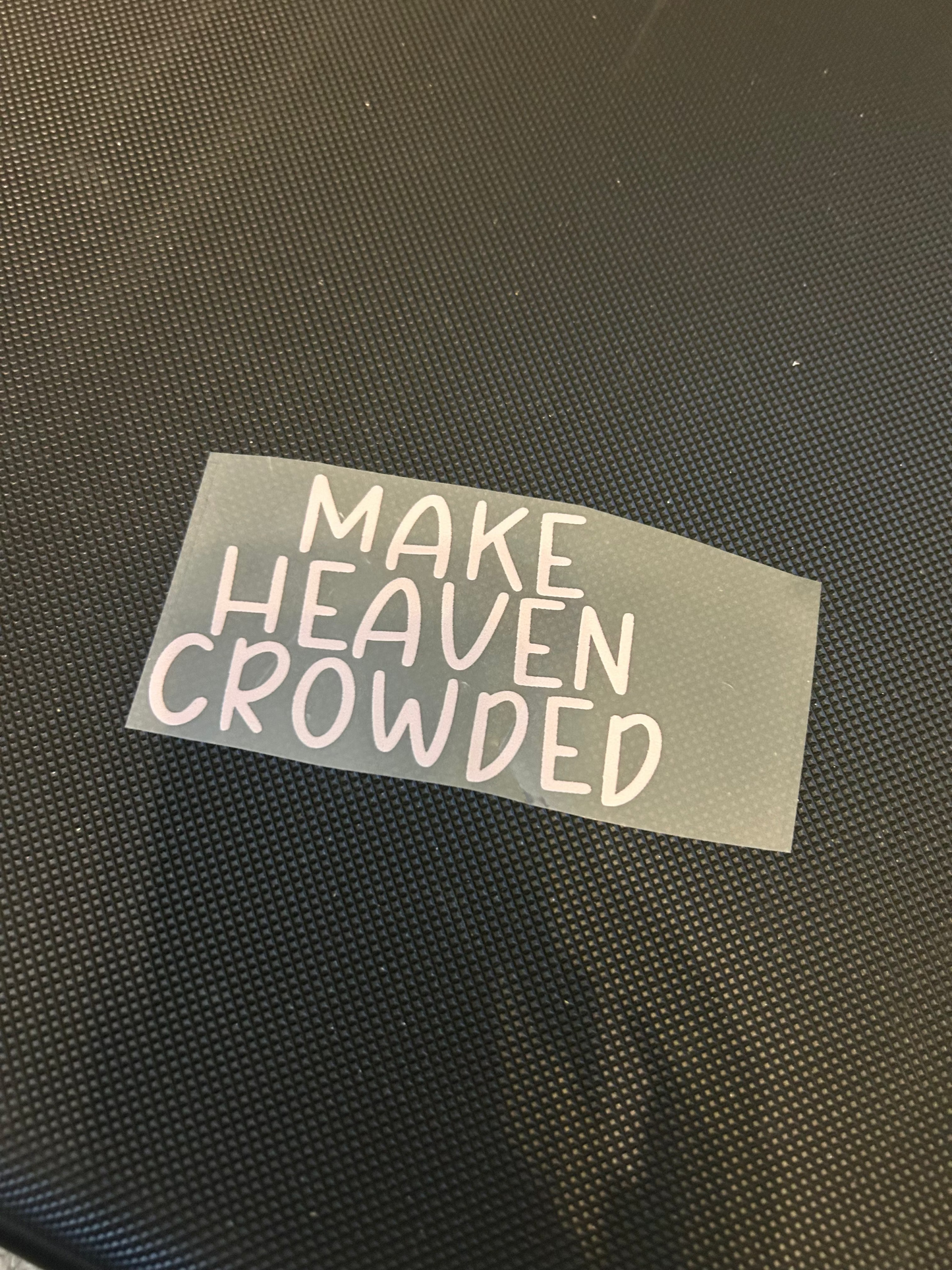 make heaven crowded (pink) (Build Your Own Apparel)