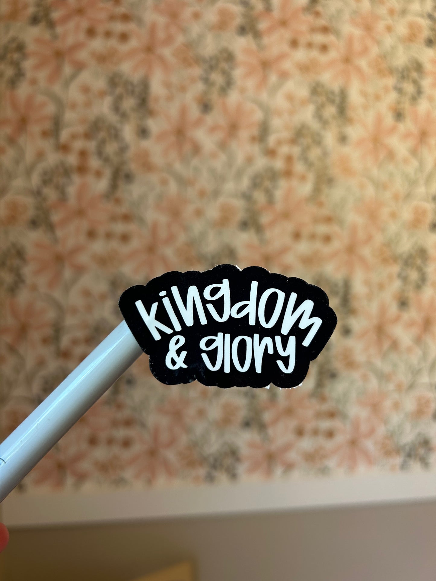 Kingdom & Glory Sticker