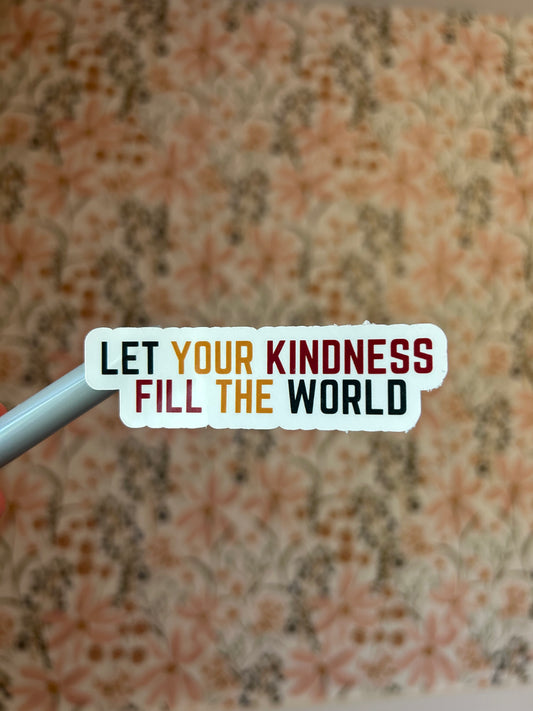 Fill The World Sticker